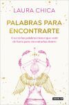 Palabras para encontrarte: A veces las palabras tienen que venir de fuera para encontrarlas dentro